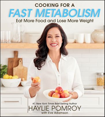 Cooking For A Fast Metabolism - Haylie Pomroy