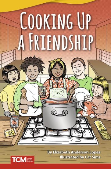 Cooking Up a Friendship - Elizabeth Anderson Lopez