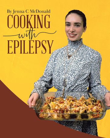 Cooking With Epilepsy - Jenna C McDonald