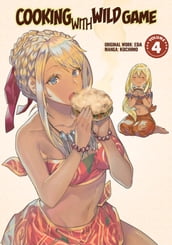 Cooking With Wild Game (Manga) Vol. 4