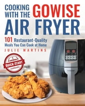 Cooking With the GoWise Air Fryer