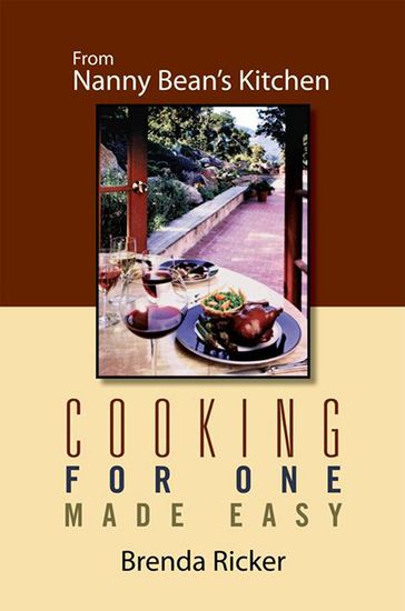 Cooking for One Made Easy - Brenda Ricker