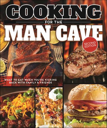 Cooking for the Man Cave - Editors of Fox Chapel Publishing