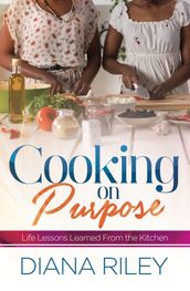 Cooking on Purpose