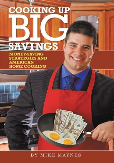 Cooking up Big Savings - Mike Maynes