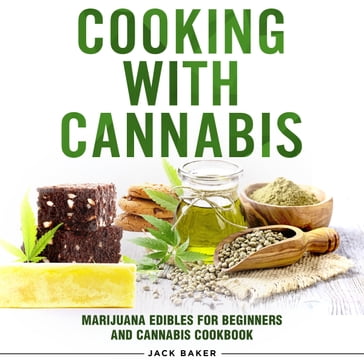 Cooking with Cannabis - Jack Baker