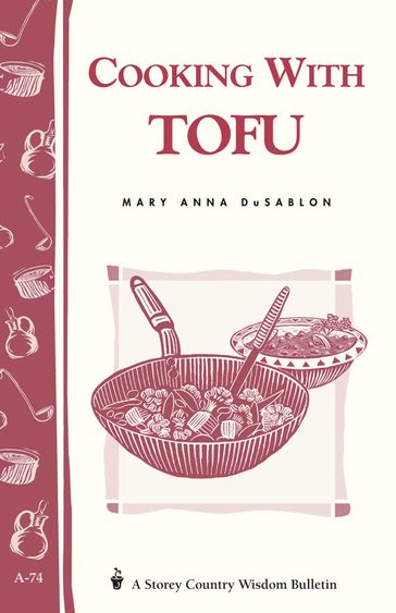 Cooking with Tofu - Mary Anna Dusablon