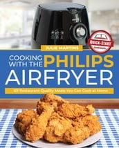 Cooking with the Philips Air Fryer
