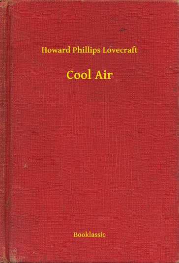 Cool Air - Howard Phillips Lovecraft