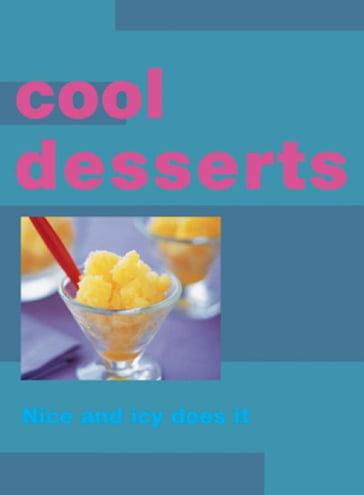 Cool Desserts - Murdoch Books Test Kitchen