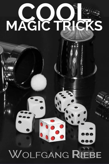 Cool Magic Tricks - Wolfgang Riebe