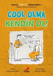 Cool Olma Kendin Ol - Burada Türkçe Konuuyoruz 3