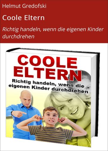 Coole Eltern - Helmut Gredofski