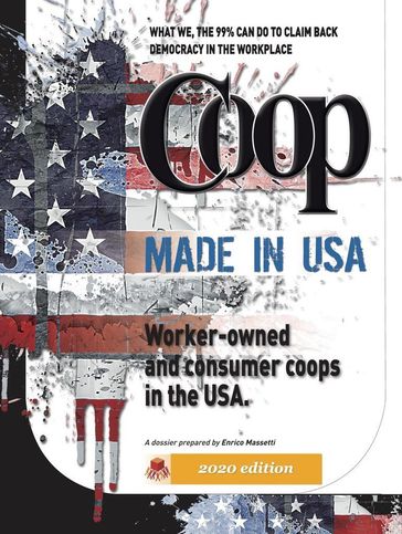 Coop Made In USA Worker-Owned and Consumer Cooperatives in the USA - Enrico Massetti