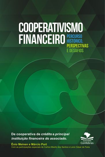 Cooperativismo Financeiro, percurso histórico, perspectivas e desafios - Márcio Port