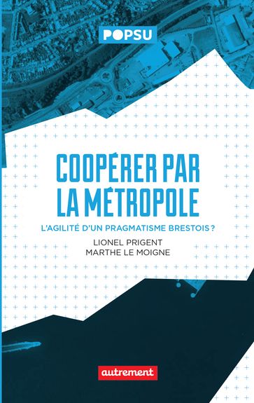 Coopérer par la métropole - Lionel Prigent - Marthe Le Moigne