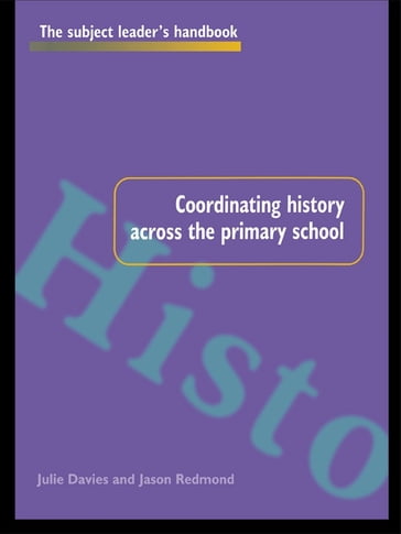 Coordinating History Across the Primary School - Julie Davies