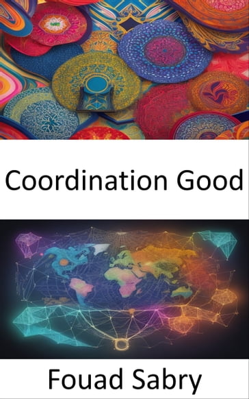 Coordination Good - Fouad Sabry