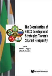Coordination Of Brics Development Strategies Towards Shared Prosperity, The