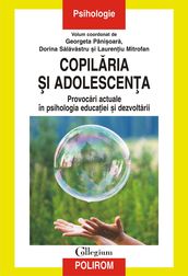 Copilaria i adolescena: provocari actuale în psihologia educaiei i dezvoltarii