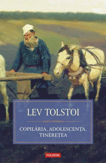 Copilaria, adolescena, tinereea - Lev Nikolaevic Tolstoj