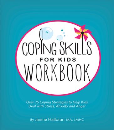 Coping Skills for Kids Workbook - Janine Halloran
