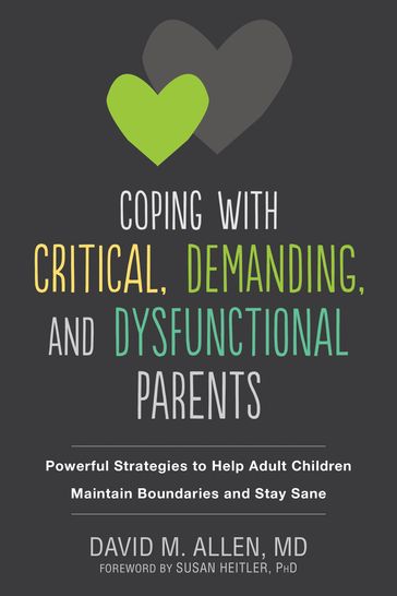 Coping with Critical, Demanding, and Dysfunctional Parents - MD David M. Allen