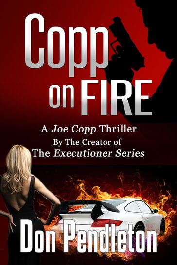 Copp On Fire, A Joe Copp Thriller - Don Pendleton
