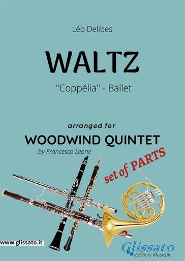 Coppélia Waltz - Woodwind Quintet set of PARTS - Francesco Leone - Léo Delibes