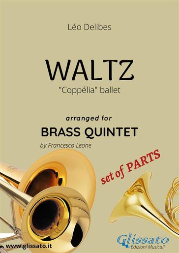 Coppélia Waltz - brass quintet set of PARTS - Francesco Leone - Léo Delibes