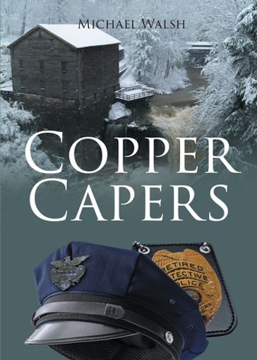 Copper Capers - Michael Walsh