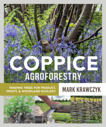 Coppice Agroforestry - Mark Krawczyk