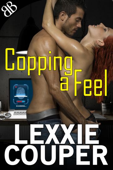 Copping a Feel - Lexxie Couper