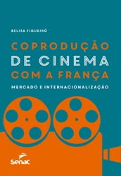 Coprodução de cinema com a França: mercado e internacionalização
