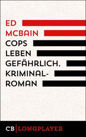 Cops leben gefährlich. 1. Kriminalroman aus dem 87. Polizeirevier