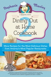 CopyKat.com s Dining Out At Home Cookbook 2