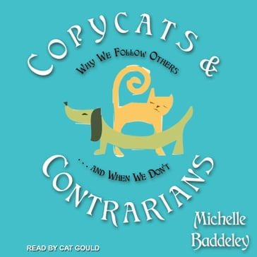 Copycats and Contrarians - Michelle Baddeley