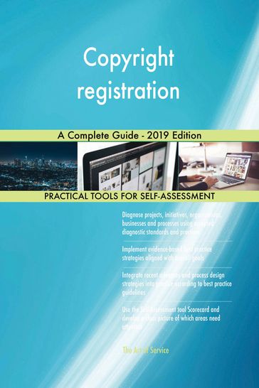 Copyright registration A Complete Guide - 2019 Edition - Gerardus Blokdyk