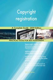 Copyright registration A Complete Guide - 2019 Edition