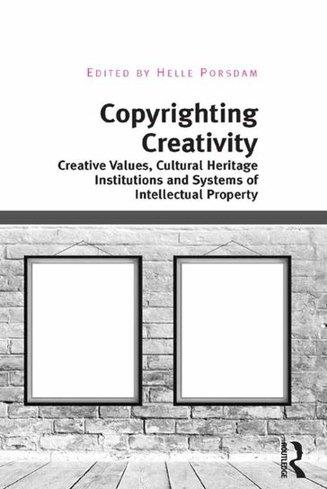 Copyrighting Creativity - Helle Porsdam