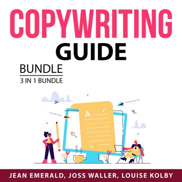 Copywriting Guide Bundle, 3 in 1 Bundle - Jean Emerald - Joss Waller - Louise Kolby