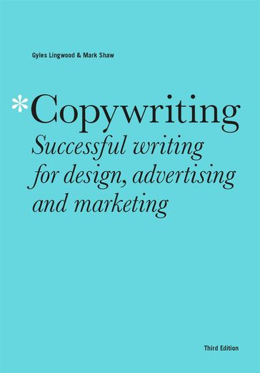 Copywriting Third Edition - Gyles Lingwood - Mark Shaw