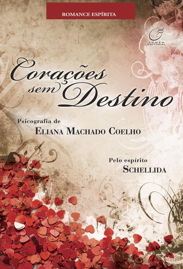 Corações sem destino - Eliana Machado Coelho - Schellida