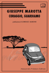 Coraggio, guardiamo