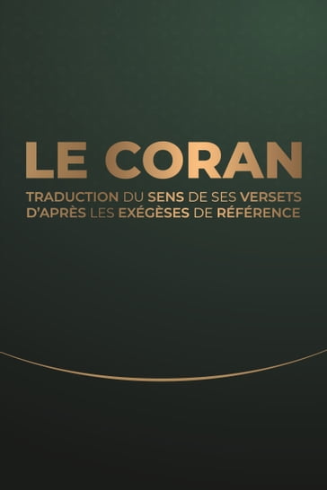 Le Coran, d'après les exégèses de référence - Rachid Maach