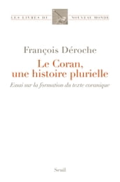 Le Coran, une histoire plurielle