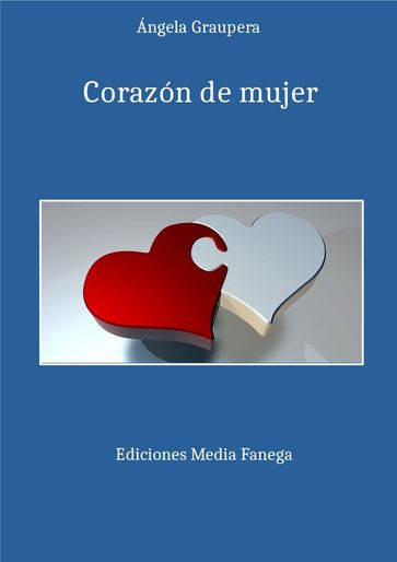 Corazón de mujer - Ángela Graupera