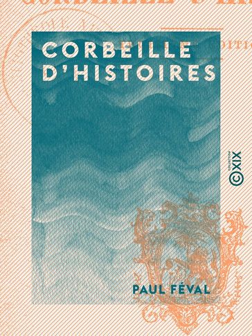 Corbeille d'histoires - Paul Féval