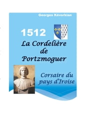 La Cordelière de Portzmoguer - Corsaire du Pays d Iroise