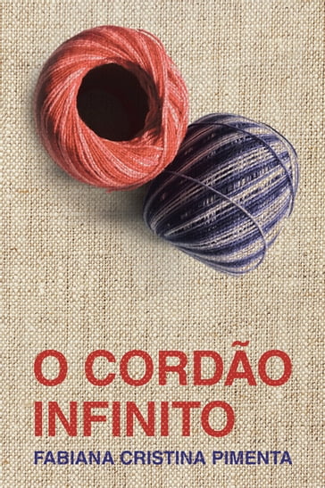 O Cordão Infinito (The Infinite Cord) - Fabiana Cristina Pimenta